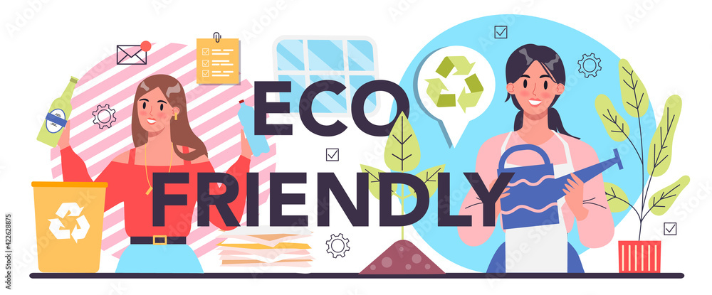 Eco friendly typographic header. Idea of environmental protection Eco friendly typographic header. Idea of environmental protection