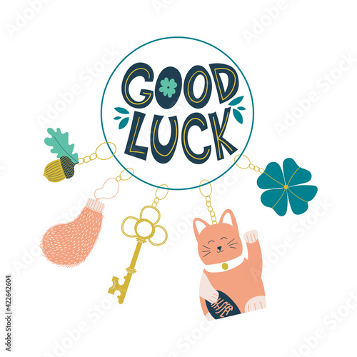 Good luck wish phrase with protection, luck and fortune charms or talismans as keychains. Fortune wish card. Fortune and success charms, lucky amulets. Clover, Maneki Neko, rabbit foot, key, acorn