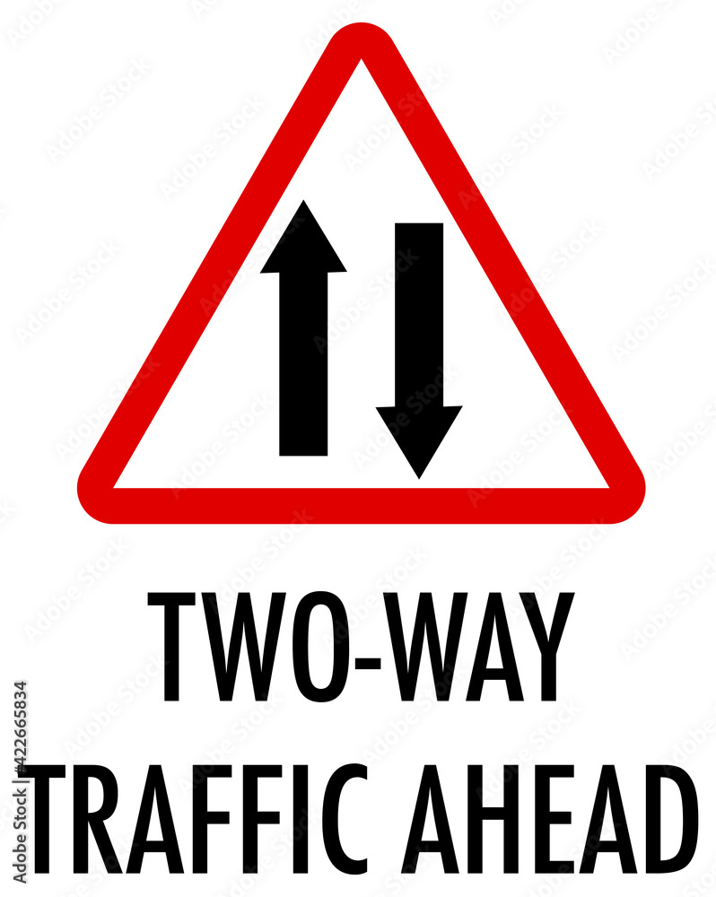 Two-way traffic ahead sign on white background Two-way traffic ahead sign on white background