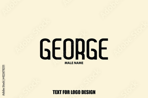 George Male Name Modern Typography Text For Logo Designs and Shop Names