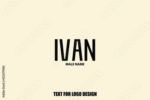  Ivan Male Name Modern Calligraphy Text For Logo Designs and Shop Names