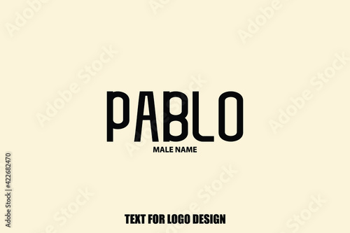 Pablo Male Name Typography Text For Logo Designs and Shop Names