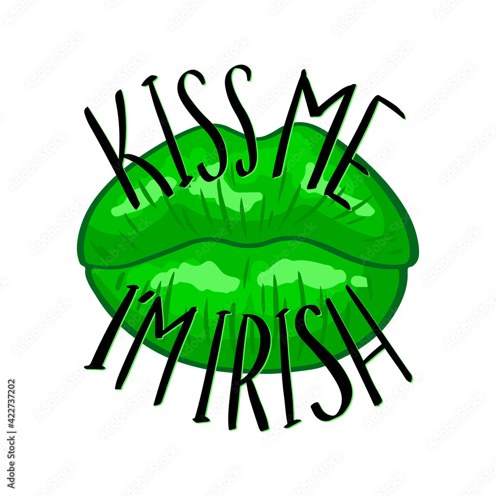 Funny St. Patricks Day saying - Kiss me I m irish.