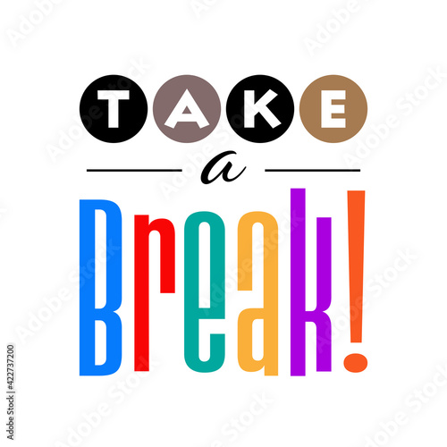 Take a break !