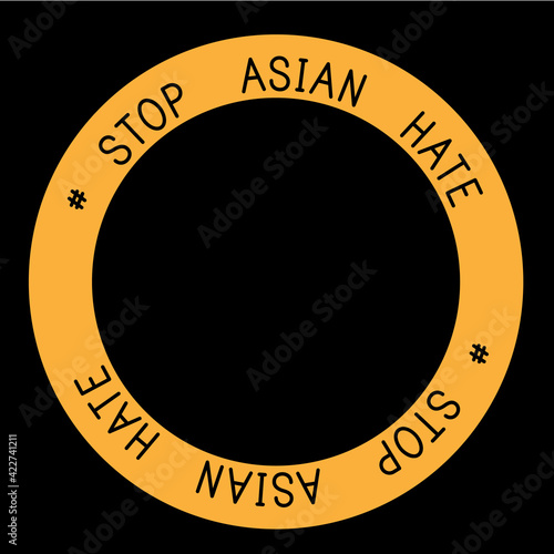 STOP ASIAN HATE black and yellow vector sticker sign