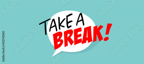 Take a break !