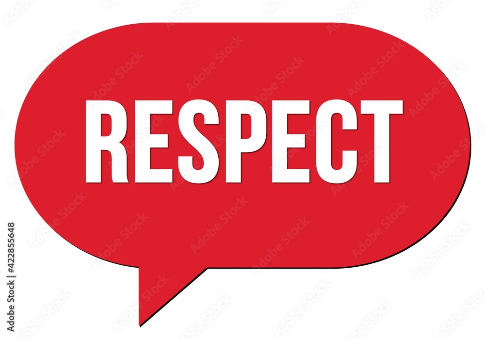 RESPECT text written in a red speech bubble RESPECT text written in a red speech bubble