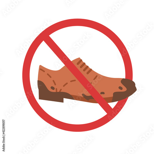 Red Sign or notice no dirty shoes. Brown color flat sole muddy shoes is prohibited to enter. Concept of muddy boots. Vector flat illustration isolated on white.