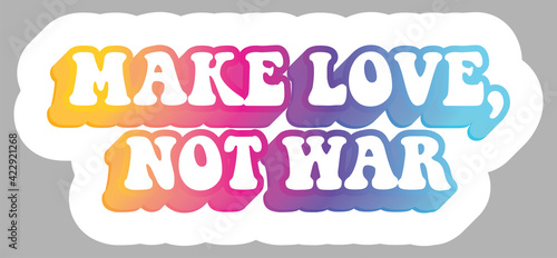 Photo Make Love, Not War