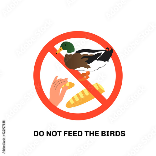 Prohibition sign with text do not feed the birds and hand giving bread to duck. Isolated on white background. Stock vector illustration.