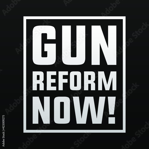 Gun reform now modern creative banner, sign, design concept, social media post with white text on a ark background. 