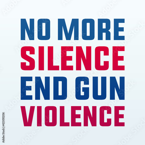 No more silence, end gun violence modern banner, sign, design concept, social media post with red and blue text on a light background. 