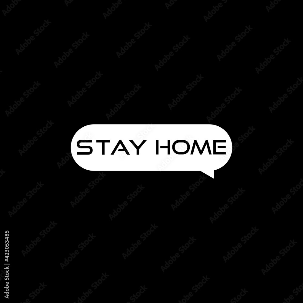 Stay home speech bubble isolated on dark background