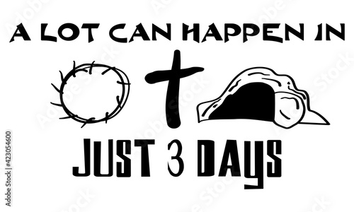 vector a lot Can Happen in 3 Days, easter day