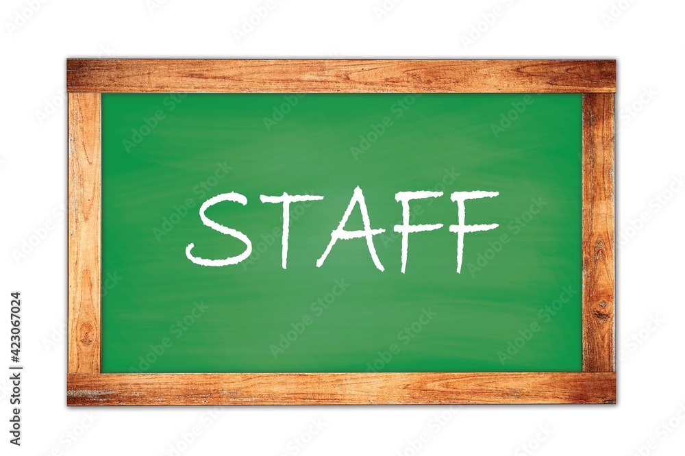 Obraz premium STAFF text written on green school board.