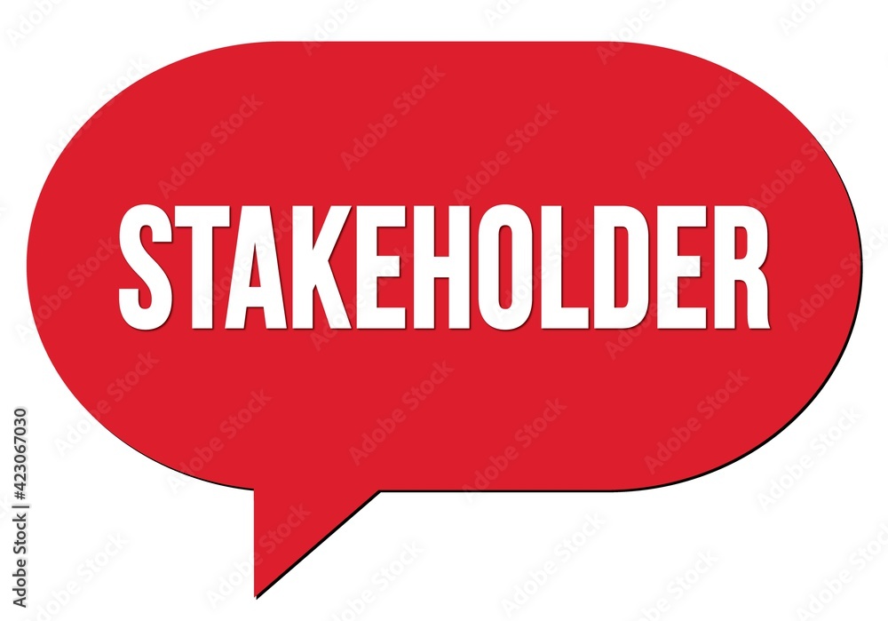 STAKEHOLDER text written in a red speech bubble STAKEHOLDER text written in a red speech bubble