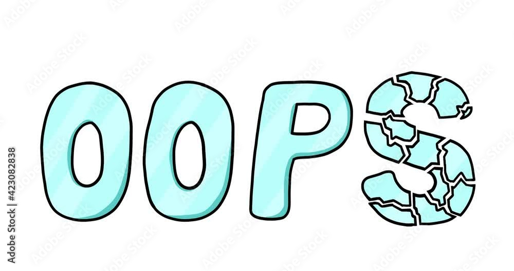 Oops. Cool stylized lettering that breaks into small pieces. Frame-by ...