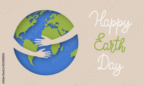 Happy Earth Day, World Environment Day. Ecology concept. Hands hugging and taking care of planet earth. Design with globe map and hug for poster, card and banner. Vector illustration