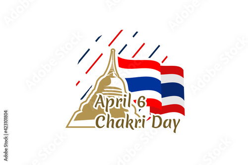 April 6, Chakri Day vector illustration. Suitable for greeting card, poster and banner.