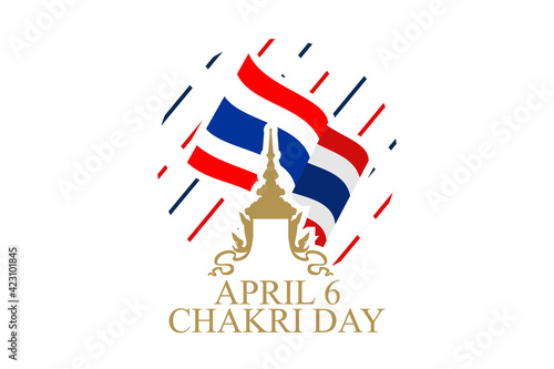 April 6, Chakri Day vector illustration. Suitable for greeting card, poster and banner.