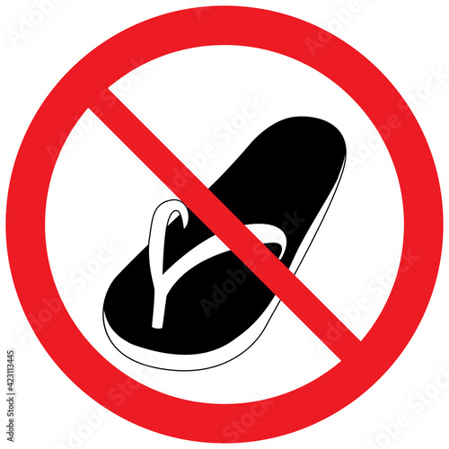 prohibit Don't wear slippers . No slippers