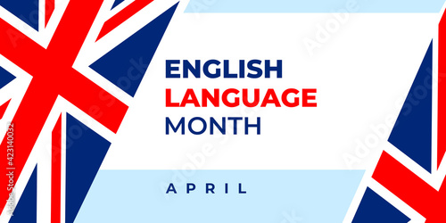English language month. Vector greeting banner for social media, poster, card, flyer. Text English language month, April. Illustration with the British flag.