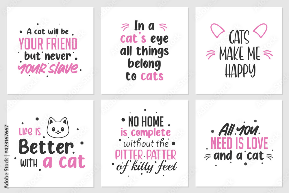Collection of quotes about cute cats or animals. Can be applied on t-shirts, home wall displays, and others Collection of quotes about cute cats or animals. Can be applied on t-shirts, home wall displays, and others