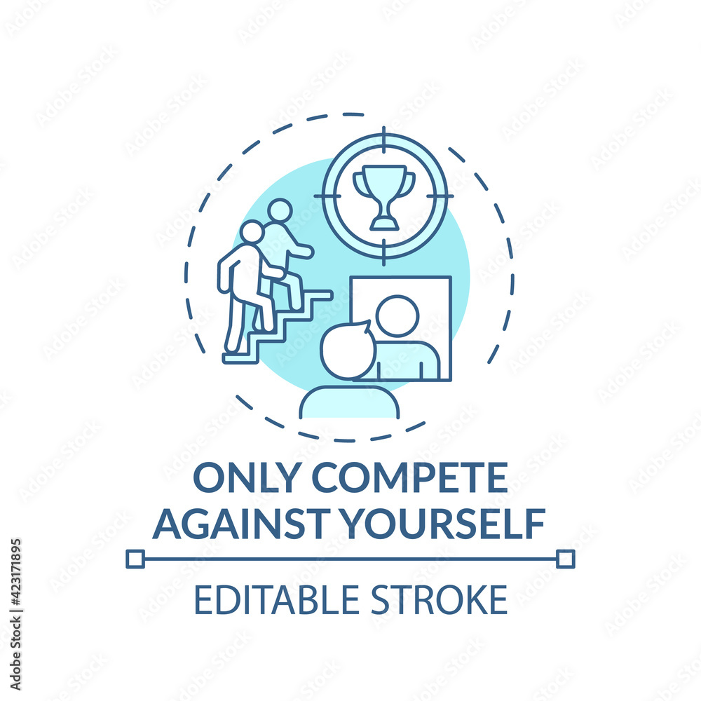 Only compete against yourself turquoise concept icon. Positive attitude. Personal improvement. Self development idea thin line illustration. Vector isolated outline RGB color drawing. Editable stroke Only compete against yourself turquoise concept icon. Positive attitude. Personal improvement. Self development idea thin line illustration. Vector isolated outline RGB color drawing. Editable stroke