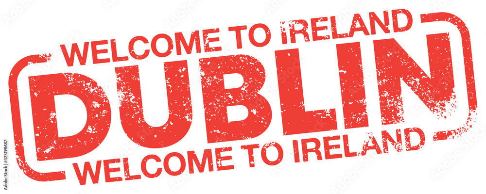 Fototapeta premium Welcome To Ireland, Dublin. Vector Grungy Stamp.