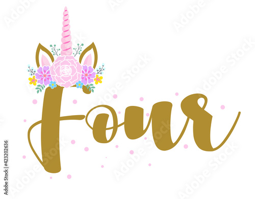 Four (4.) Birthday Baby girl fourth year anniversary. Princess Queen. Toppers for birthday cake. Number 4. Good for cake toppers, T shirts, clothes, mugs, posters, textiles, gifts, baby sets. Unicorn.