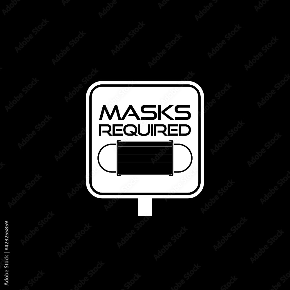 Mask Required sign isolated on dark background Mask Required sign isolated on dark background