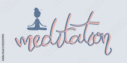 Yoga time banner. Meditation concept. Vector lettering word meditation. Healthy body, healthy life. 