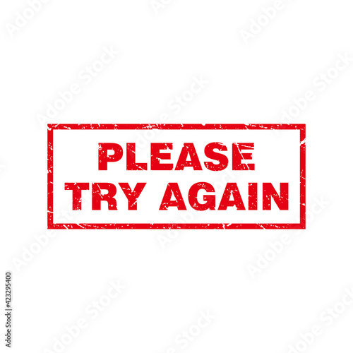 Abstract Red Grungy Please Try Again Rubber Stamp Sign Illustration Vector, Please Try Again Text Seal, Mark, Label Design Template