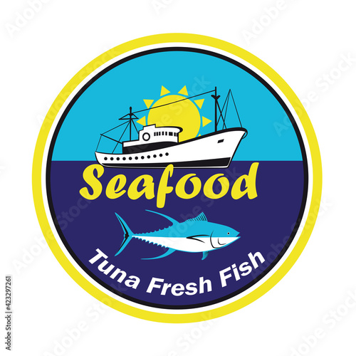 Design for label Seafood Tuna fresh fish with fishing boat and tuna