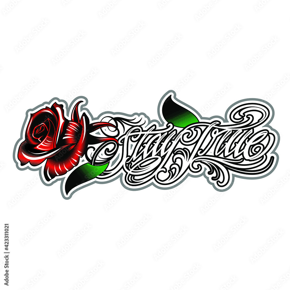 Stay True Vector Art Floral Red Lettering Malandro Illustration Stay True Vector Art Floral Red Lettering Malandro Illustration