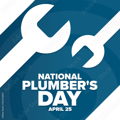 National Plumber's Day. April 25. Holiday concept. Template for background, banner, card, poster with text inscription. Vector EPS10 illustration.