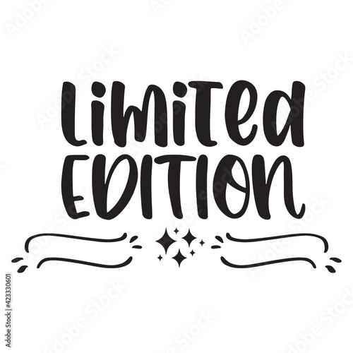 limited edition black letters quote