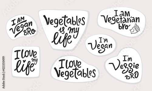 Vegetables lettering guotes set stickers. I am vegan, veggie, vegetarian bro. Vector stock illustration isolated on white background. EPS10