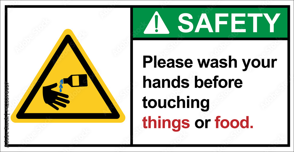Should wash your hands before touching.,Safety sign Should wash your hands before touching.,Safety sign
