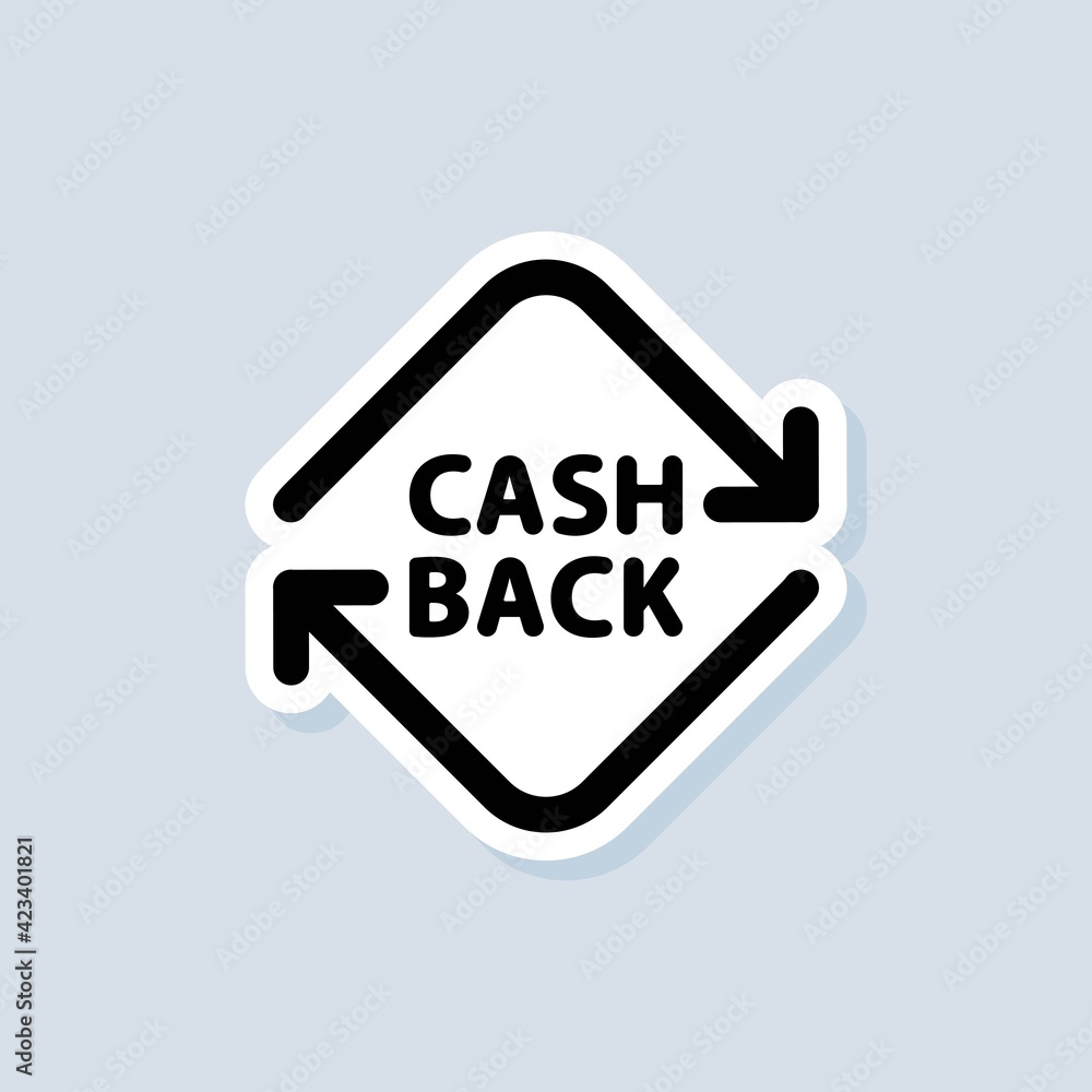 Cashback sticker. Return money. Financial services, money refund, return on investment. Cash back rebate. Savings account, currency exchange. Vector on isolated background. EPS 10 Cashback sticker. Return money. Financial services, money refund, return on investment. Cash back rebate. Savings account, currency exchange. Vector on isolated background. EPS 10