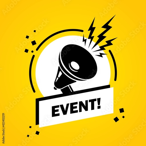 Megaphone with Event speech bubble banner. Loudspeaker. Label for business, marketing and advertising. Vector on isolated background. EPS 10