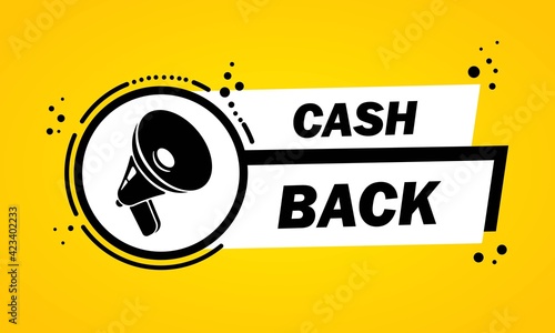 Megaphone with Cash back speech bubble banner. Loudspeaker. Label for business, marketing and advertising. Vector on isolated background. EPS 10