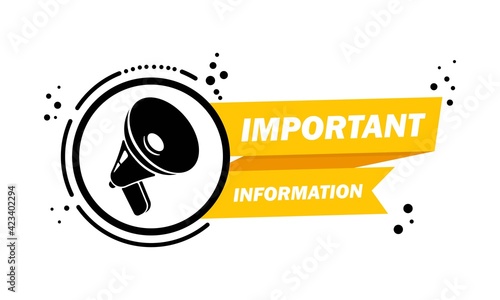 Megaphone with Important information speech bubble banner. Loudspeaker. Label for business, marketing and advertising. Vector on isolated background. EPS 10 photo
