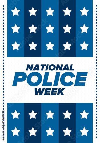 National Police Week in May. Celebrated annual in United States. In honor of the police hero. Police badge and patriotic elements. Officers Memorial Day. Poster, card, banner. Vector illustration