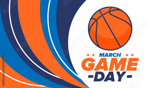 Game Day. Basketball football playoff in March. Super sport party in United States. Final games of season tournament. Professional team championship. Ball for basketball. Sport poster. Vector