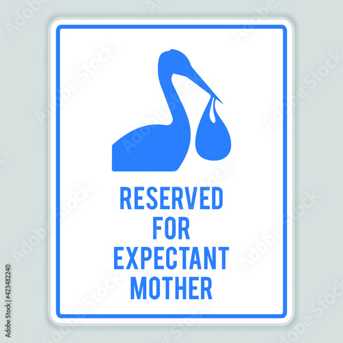 Reserved Expectant Mother Sign. Eps 10 vector illustration.