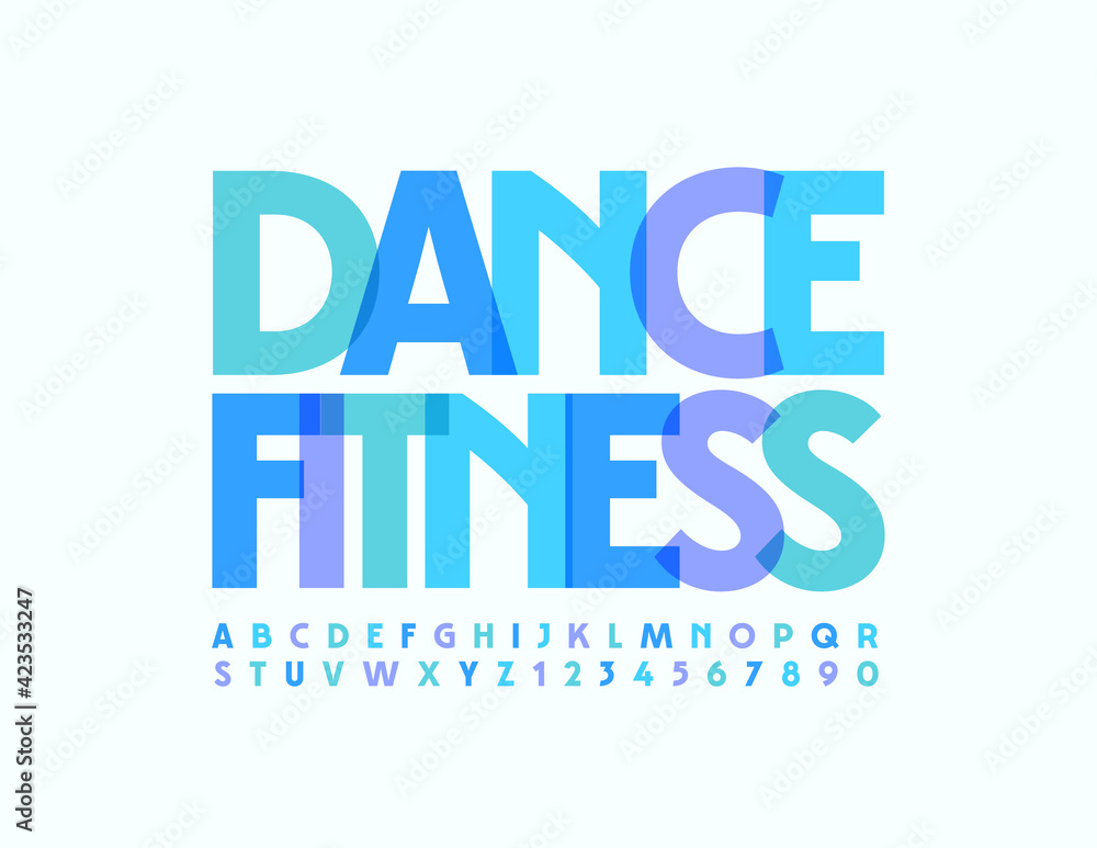 Vector bright poster Dance Fitness. Modern colorful Font. Artistic Alphabet Letters and Numbers set