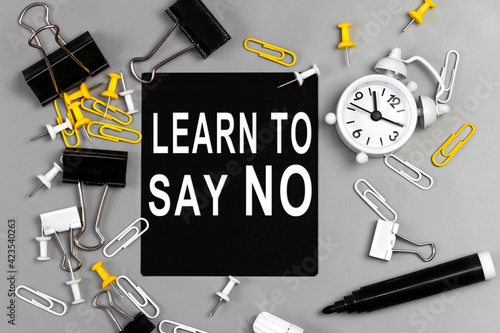 Learn to say no - concept of text on sticky note. Work and study concept