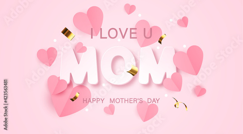 I love mom. Mother's day greeting card for celebration background with flowers. Vector illustration