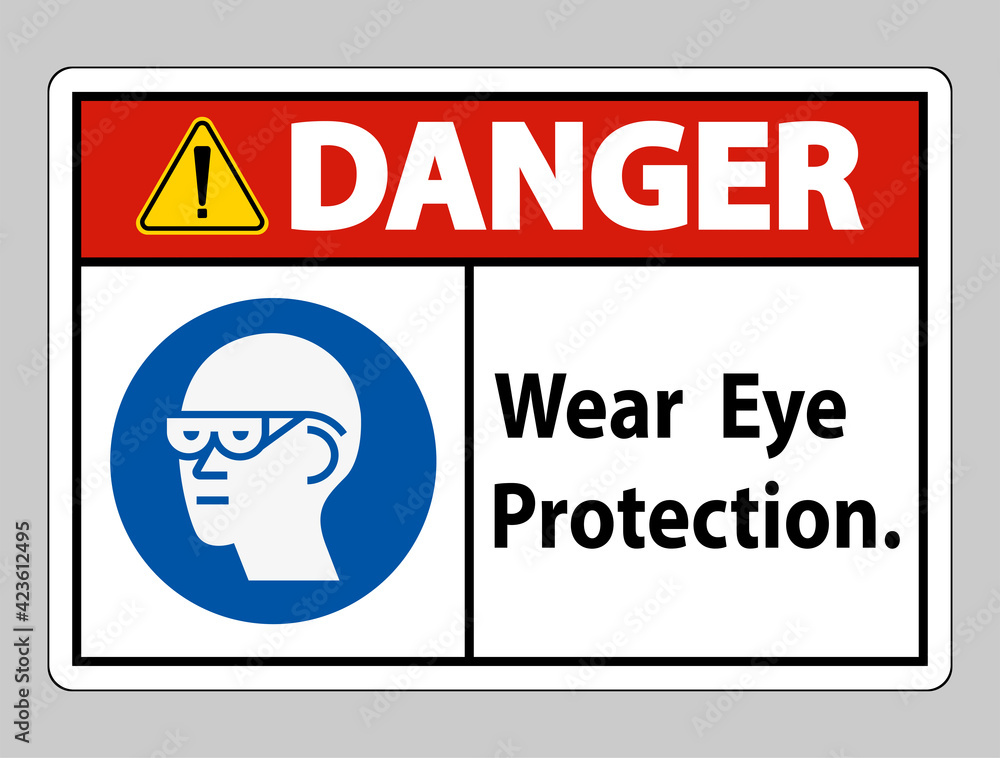 Danger Sign Wear Eye Protection on white background Danger Sign Wear Eye Protection on white background